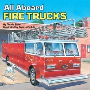 All Aboard Fire Trucks was written by Teddy Slater and illustrated by Tom LaPadula. This easy to read book introduces kids to the world of fire trucks and firefighting.