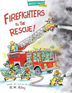 Firefighters to the Rescue! was written by R.W. Alley. Join the busy firefighters in Breezy Valley as they rescue cats, put out fires, and do more around their town. Kids will love the cute animal cartoon characters and the way they work together to save citizens around town.