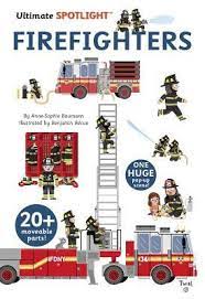 Ultimate Spotlights: Firefighter was written by Anne-Sophie Baumann and illustrated by Benjamin Becue. This interactive book is packed with facts about firefighters, as well as flaps, pop ups, and pull tabs on each page to engage young readers.